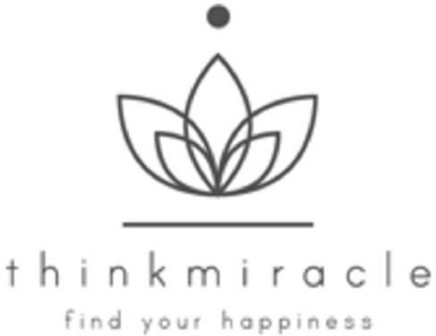 THINK MIRACLE FIND YOUR HAPPINESS