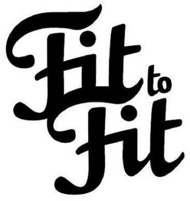 FIT TO FIT