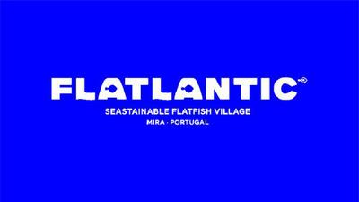 FLATLANTIC SEASTAINABLE FLATFISH VILLAGE MIRA . PORTUGAL