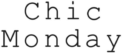 CHIC MONDAY