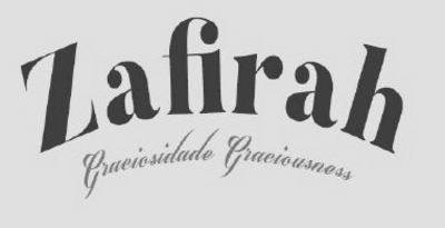 ZAFIRAH - GRACIOSIDADE GRACIOUSNESS