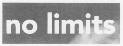 NO LIMITS
