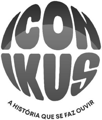 ICONIKUS - A HISTÓRIA QUE SE FAZ OUVIR