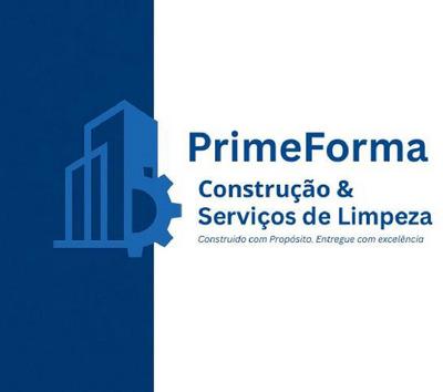 PRIMEFORMA CONSTRUÇÃO & SERVIÇOS DE LIMPEZA  CONSTRUÍDO COM PROPÓSITO. ENTREGUE COM EXCELÊNCIA