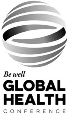BE WELL GLOBAL HEALTH CONFERENCE