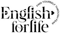 ENGLISH FOR LIFE FIND YOURSELF THROUGH FEAR
