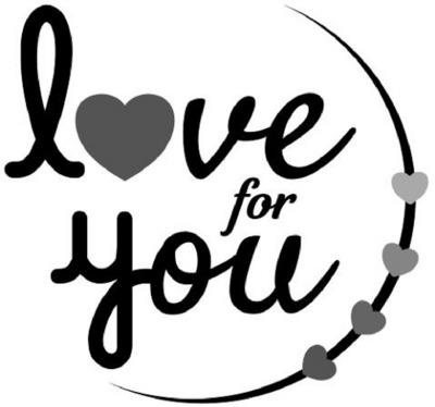 LOVE FOR YOU