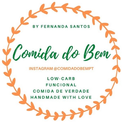 BY FERNANDA SANTOS COMIDA DO BEM INSTAGRAM@COMIDADOBEMPT LOWCARB FUNCIONAL COMIDA DE VERDADE HANDMADE WITH LOVE