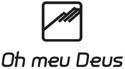OH MEU DEUS