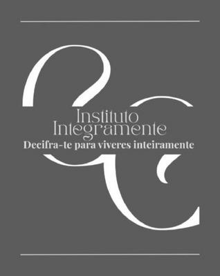 INSTITUTO INTEGRAMENTE DECIFRA-TE PARA VIVERES INTEIRAMENTE