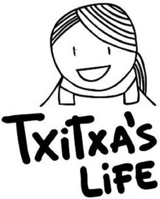 TXITXAS LIFE