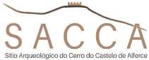 SACCA - SÍTIO ARQUEOLÓGICO DO CERRO DO CASTELO DE ALFERCE