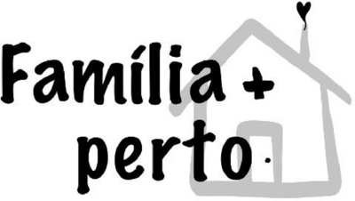 FAMÍLIA+PERTO