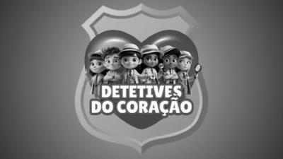 DETETIVES DO CORAÇÃO
