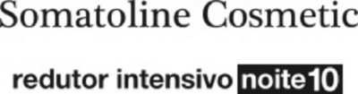 SOMATOLINE COSMETIC REDUTOR INTENSIVO NOITE 10