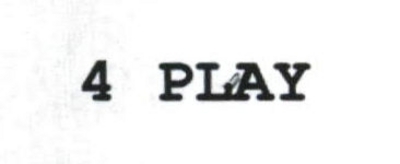 4 PLAY