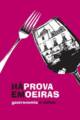 HÁ PROVA EM OEIRAS GASTRONOMIA E VINHOS