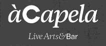 À CAPELA LIVE ARTS & BAR