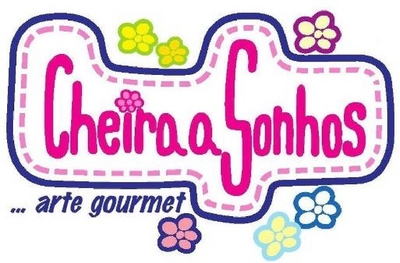 CHEIRA A SONHOS   ARTE GOURMET