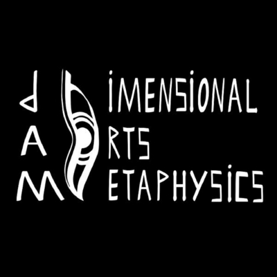 DAM DIMENSIONAL ARTS METAPHYSICS
