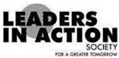 LEADERS IN ACTION SOCIETY FOR A GREATER TOMORROW