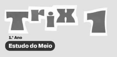 TRIX ESTUDO DO MEIO 1