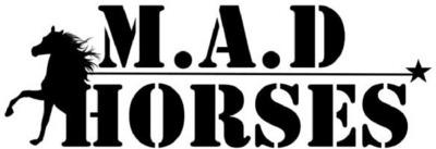 M.A.D HORSES