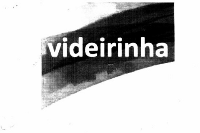 VIDEIRINHA