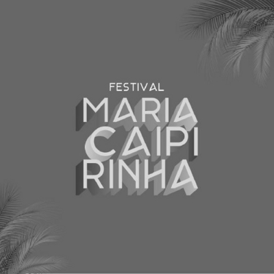 FESTIVAL MARIA CAIPIRINHA