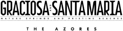 GRACIOSA AND SANTA MARIA - NATURE SPRINGS AND PRISTINE BEACHES - THE AZORES