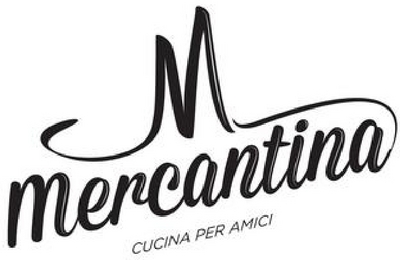 M MERCANTINA CUCINA PER AMICI