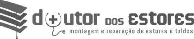DOUTOR DOS ESTORES MONTAGEM E REPARAÇÃO DE ESTORES E TOLDOS