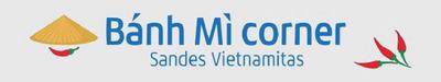 BÁNH MÌ CORNER SANDES VIETNAMITAS