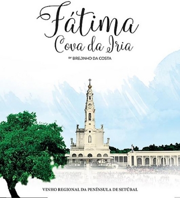 FATIMA COVA DA IRIA BY BREJINHO DA COSTA VINHO REGIONAL DA PENINSULA DE SETÚBAL