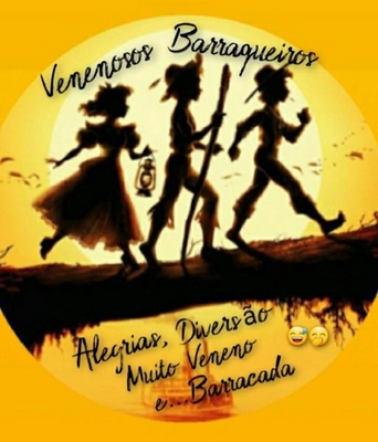 VENENOSOS BARRAQUEIROS  ALEGRIAS, DIVERSÃO, MUITO VENENO E... BARRACADA