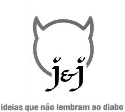 J & J IDEIAS QUE NÃO LEMBRAM AO DIABO