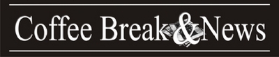 COFFEE BREAK & NEWS
