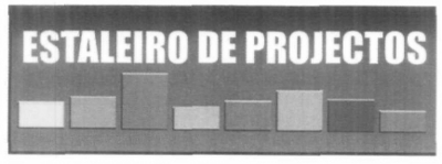 ESTALEIRO DE PROJECTOS