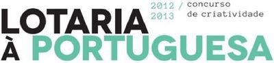 LOTARIA À PORTUGUESA 2012 2013 / CONCURSO DE CRIATIVIDADE