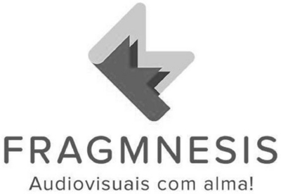 FRAGMNESIS AUDIOVISUAIS COM ALMA!