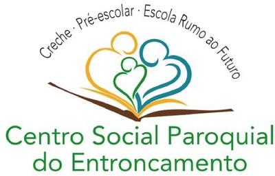CENTRO SOCIAL PAROQUIAL DO ENTRONCAMENTO CRECHE PRÉ-ESCOLAR ESCOLA RUMO AO FUTURO