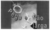 PEGA E NÃO LARGA