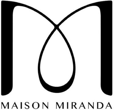 MAISON MIRANDA