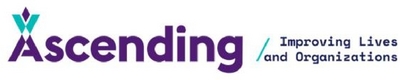 ASCENDING IMPROVING LIVES AND ORGANIZATIONS