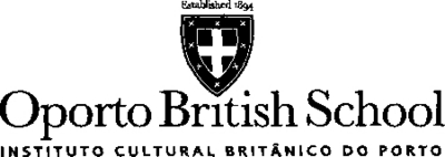 OPORTO BRITISH SCHOOL INSTITUTO BRITÂNICO DO PORTO