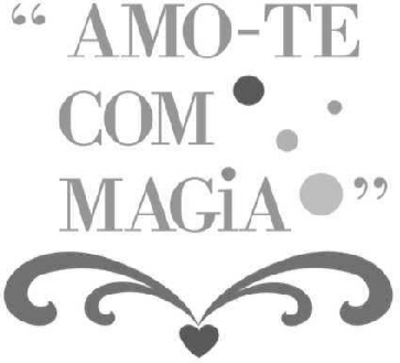 AMO-TE COM MAGIA