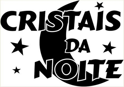 CRISTAIS DA NOITE