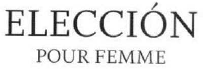 ELECCIÓN POUR FEMME