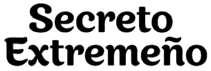 SECRETO EXTREMEÑO