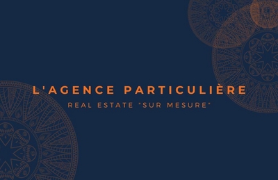 L'AGENCE PARTICULIÈRE REAL ESTATE SUR MESURE